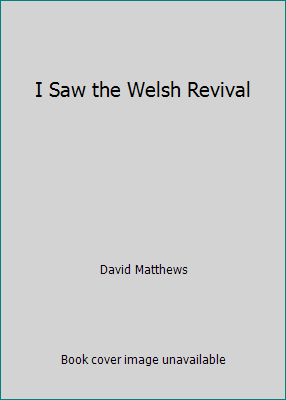 I Saw the Welsh Revival B000IN05SG Book Cover