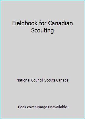 Fieldbook for Canadian Scouting 0919062547 Book Cover