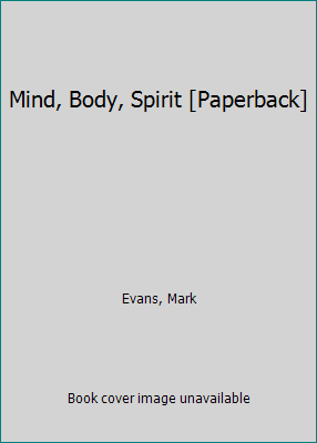 Mind, Body, Spirit [Paperback] 1844773949 Book Cover