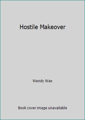 Hostile Makeover 0739459759 Book Cover