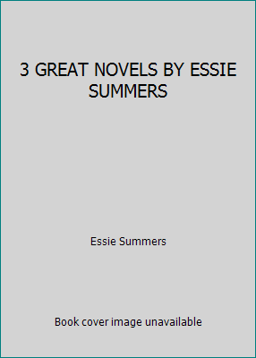 3 GREAT NOVELS BY ESSIE SUMMERS B001DEHP6O Book Cover