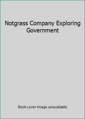 Notgrass Company Exploring Government 1933410884 Book Cover