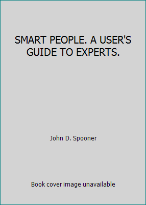 SMART PEOPLE. A USER'S GUIDE TO EXPERTS. B004O3C0JI Book Cover
