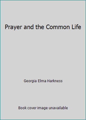 Prayer and the Common Life B000MCF5QA Book Cover