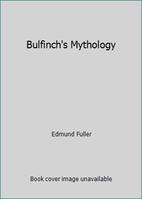 Bulfinch's Mythology B001DL4QIC Book Cover