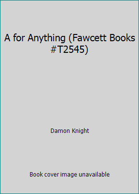 A for Anything (Fawcett Books #T2545) B00AGPU3EM Book Cover