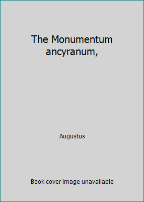 The Monumentum ancyranum, B003YXTPEM Book Cover