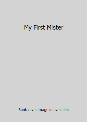 My First Mister B00005Y7DD Book Cover