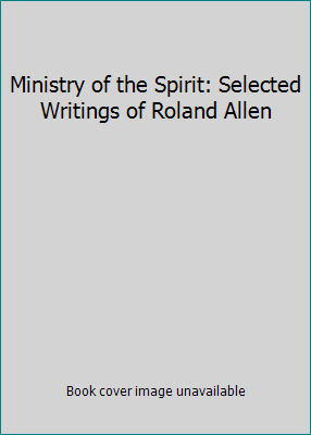 Ministry of the Spirit: Selected Writings of Ro... 0802810039 Book Cover