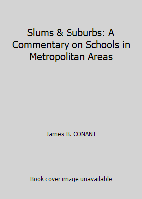 Slums & Suburbs: A Commentary on Schools in Met... B002ASUJ7O Book Cover