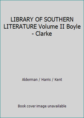 LIBRARY OF SOUTHERN LITERATURE Volume II Boyle ... B000FENIYG Book Cover