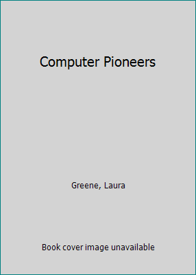 Computer Pioneers 053104906X Book Cover