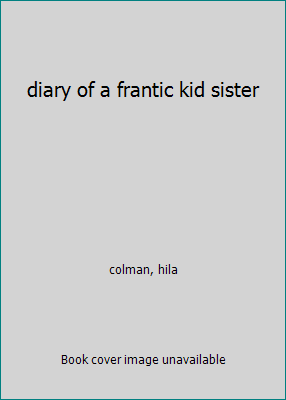 diary of a frantic kid sister B005LECG70 Book Cover