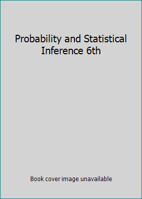 Probability and Statistical Inference 6th 0130291625 Book Cover