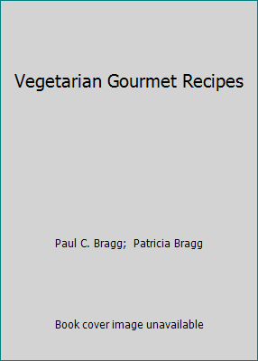 Vegetarian Gourmet Recipes 0877900302 Book Cover