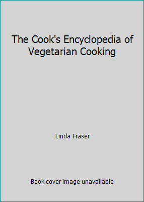 The Cook's Encyclopedia of Vegetarian Cooking 0760724229 Book Cover