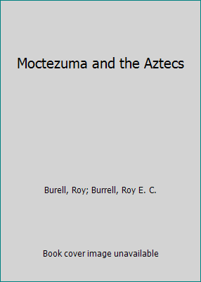 Moctezuma and the Aztecs 081143351X Book Cover