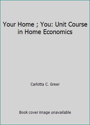 Your Home ; You: Unit Course in Home Economics B000Y2MV2Y Book Cover