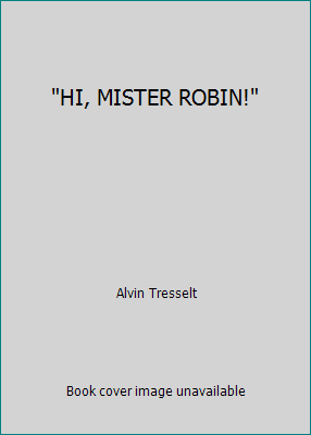 "HI, MISTER ROBIN!" B000HI7ADA Book Cover