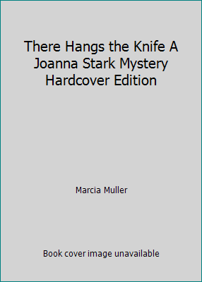 There Hangs the Knife A Joanna Stark Mystery Ha... B009GPNW5U Book Cover