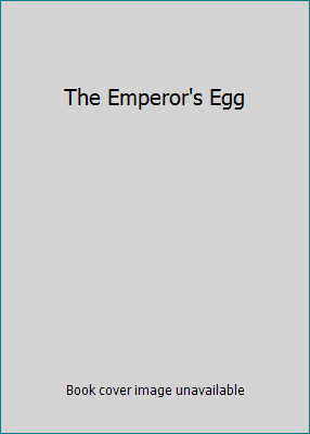 The Emperor's Egg 0439188067 Book Cover