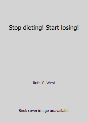 Stop dieting! Start losing! B001CU2T1K Book Cover