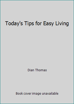 Today's Tips for Easy Living 0895861674 Book Cover