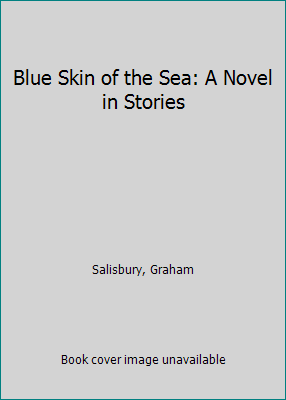 Blue Skin of the Sea: A Novel in Stories 0606062416 Book Cover