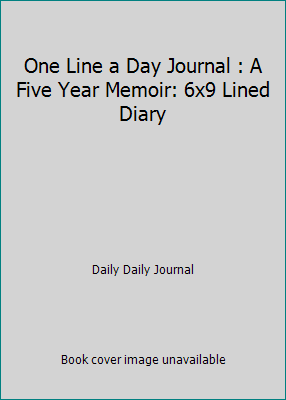 One Line a Day Journal : A Five Year Memoir: 6x... 1547136367 Book Cover