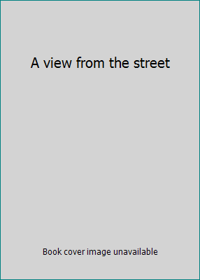 A view from the street B00005X3ET Book Cover