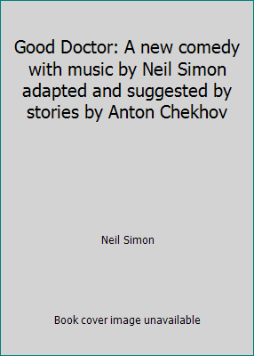 Good Doctor: A new comedy with music by Neil Si... B003L1YTHA Book Cover