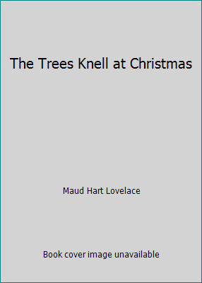 The Trees Knell at Christmas B00YQXT1XY Book Cover