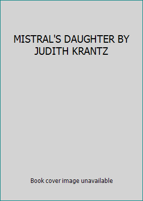MISTRAL'S DAUGHTER BY JUDITH KRANTZ B00BVABW5A Book Cover