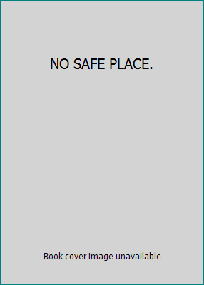 NO SAFE PLACE. 0091915384 Book Cover