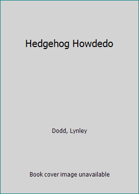 Hedgehog Howdedo 083682895X Book Cover