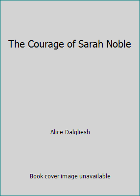The Courage of Sarah Noble B009K9XQT4 Book Cover