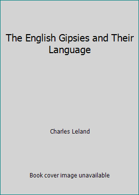 The English Gipsies and Their Language 1533404828 Book Cover