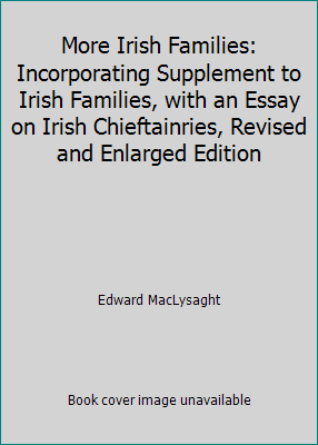More Irish Families: Incorporating Supplement t... 0716526042 Book Cover