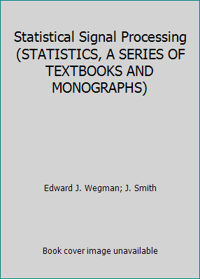 Statistical Signal Processing (STATISTICS, A SE... 0824771591 Book Cover