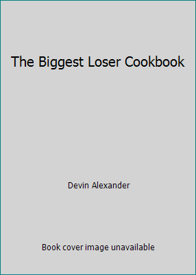 The Biggest Loser Cookbook 1605294179 Book Cover