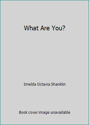 What Are You? 0871591715 Book Cover