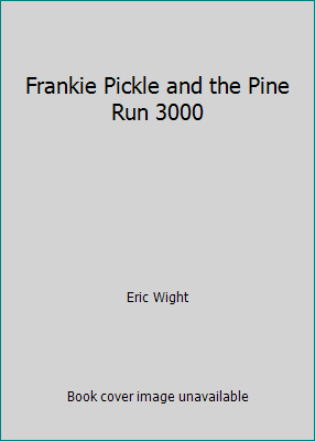 Frankie Pickle and the Pine Run 3000 1451731809 Book Cover