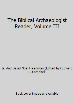 The Biblical Archaeologist Reader, Volume III B000U2GB1K Book Cover