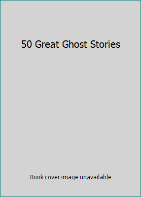 50 Great Ghost Stories 0553205358 Book Cover