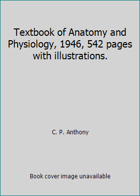 Textbook of Anatomy and Physiology, 1946, 542 p... B003MS1UXI Book Cover