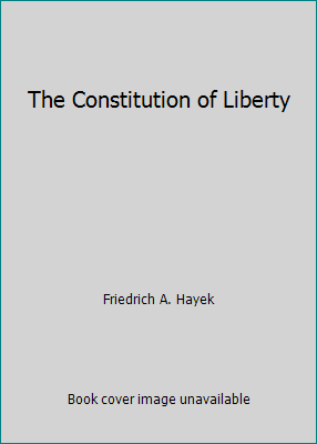 The Constitution of Liberty B001RFP0L6 Book Cover