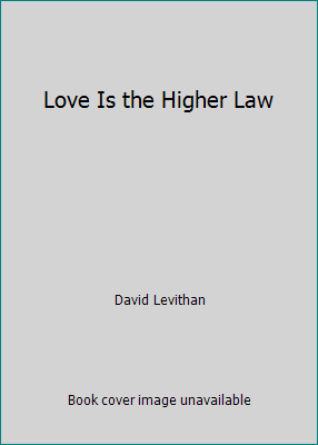 Love Is the Higher Law 1448738822 Book Cover