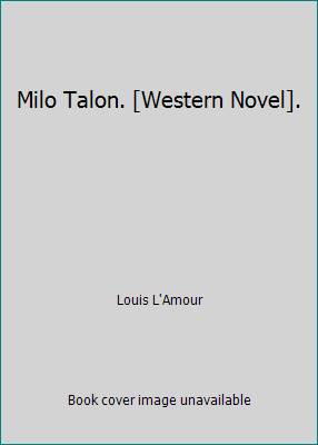 Milo Talon. [Western Novel]. B00FTK8BYI Book Cover