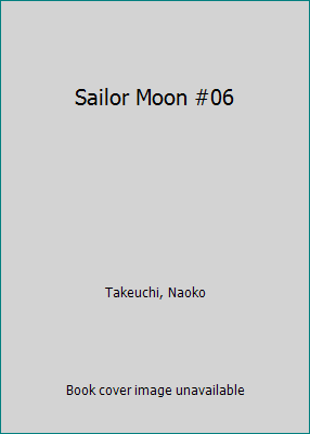 Sailor Moon #06 1417606169 Book Cover