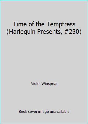 Time of the Temptress (Harlequin Presents, #230) 0373102305 Book Cover